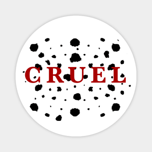 Cruel Magnet